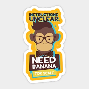 Instructions unclear need banana Sticker